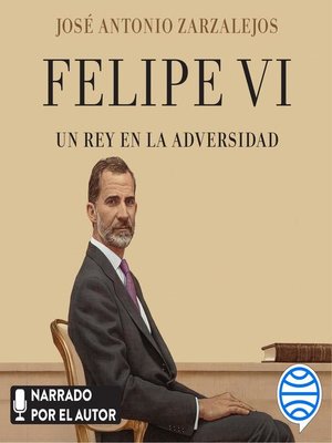 cover image of Felipe VI. Un rey en la adversidad